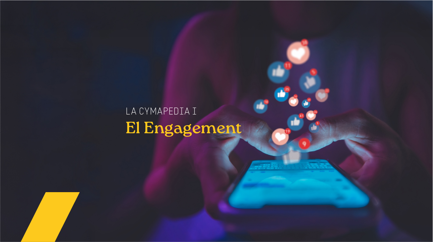 En redes sociales el engagement es un dato que representa el “compromiso” del público con la marca.