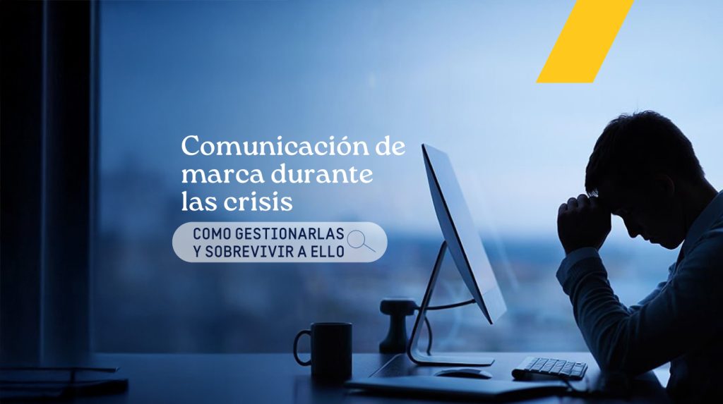 Comunicación de marca durante la crisis